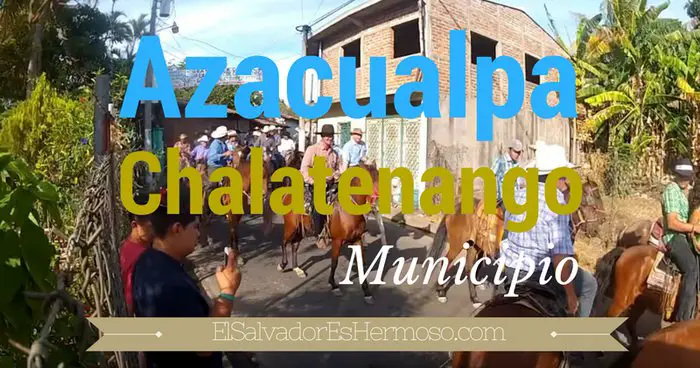 Azacualpa Chalatenango