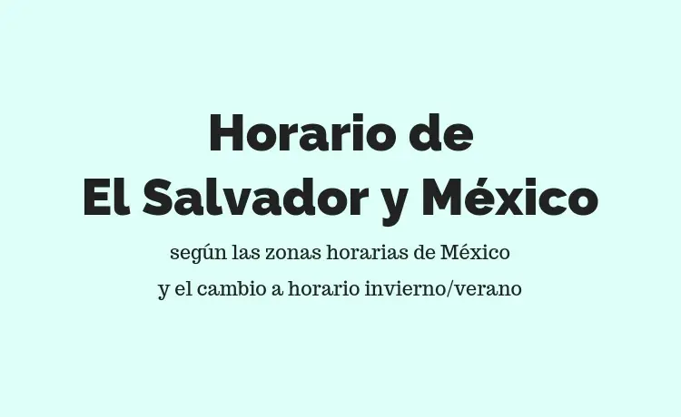 hora en El Salvador y México diferencia horario