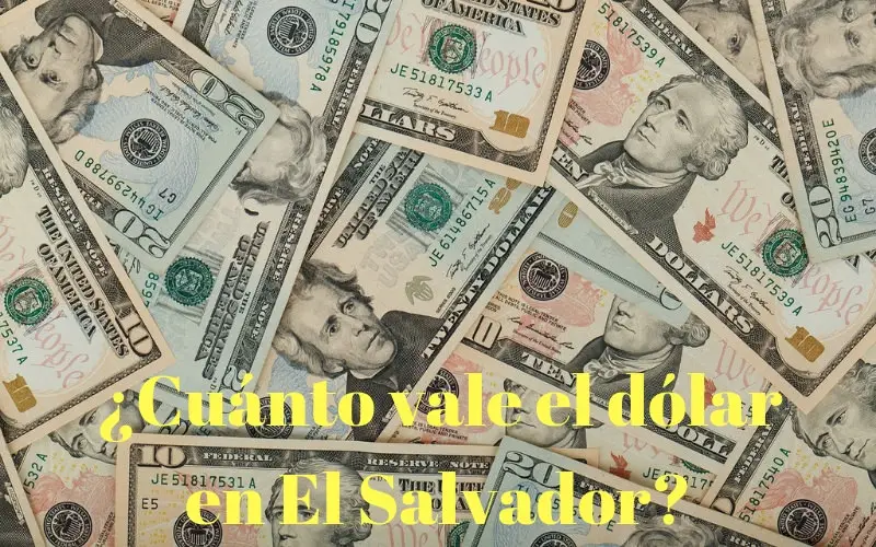 cuanto-vale-el-dolar-en-El-Salvador