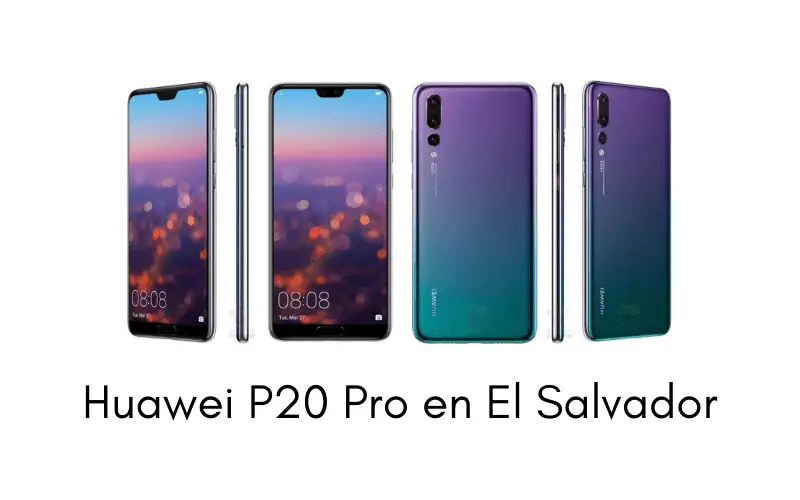 precio-huawei-p20-pro-en-el-salvador