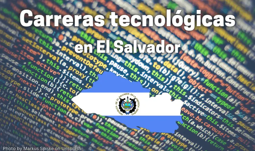 carreras tecnologicas y relacionadas a la tecnologia en El Salvador