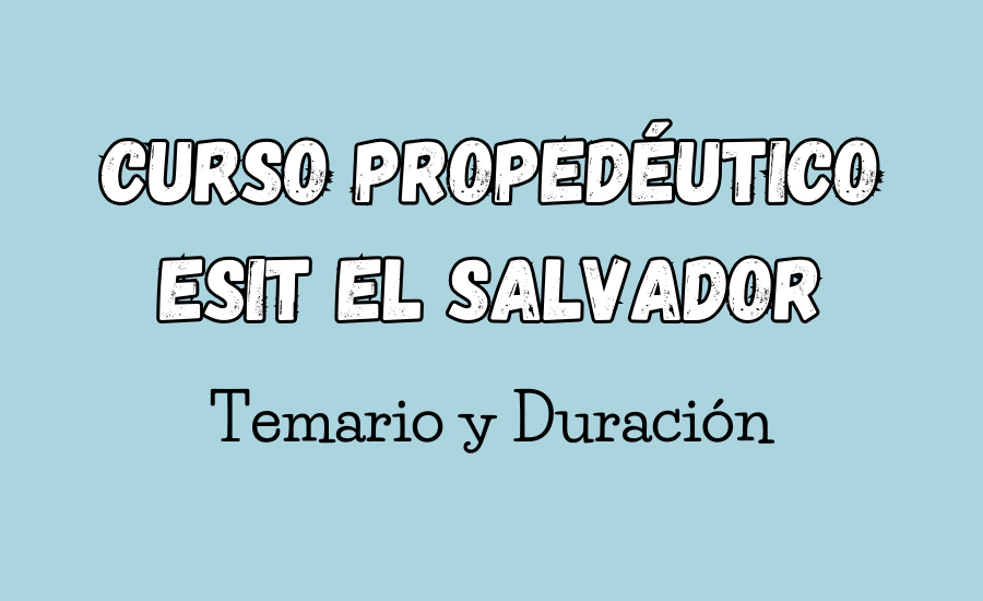 curso propedeutico ESIT El Salvador